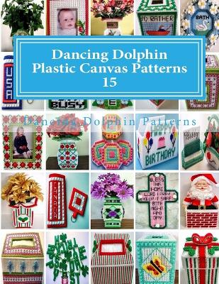 Book cover for Dancing Dolphin Plastic Canvas Patterns 15