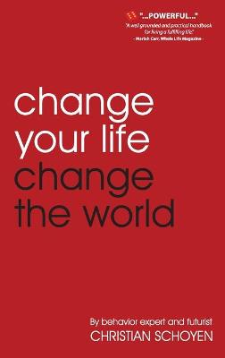 Book cover for Change Your Life Change The World