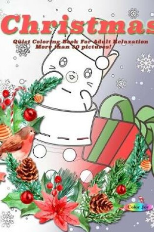 Cover of Christmas Quite Coloring Book for adults relaxation