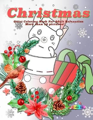 Book cover for Christmas Quite Coloring Book for adults relaxation