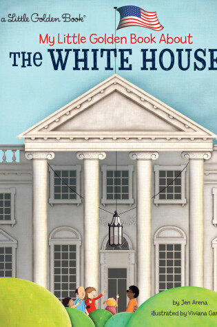 Cover of My Little Golden Book About The White House