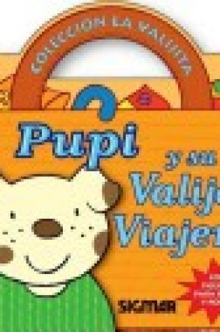 Cover of Pupi y Su Valija Viajera
