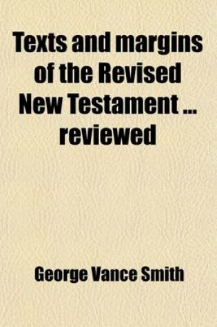 Cover of Texts and Margins of the Revised New Testament Reviewed