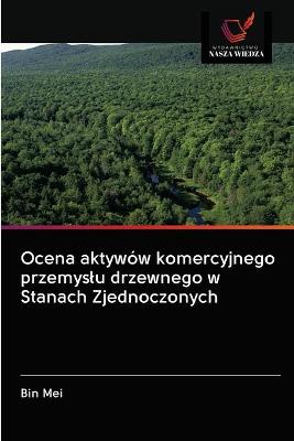 Book cover for Ocena aktywów komercyjnego przemyslu drzewnego w Stanach Zjednoczonych