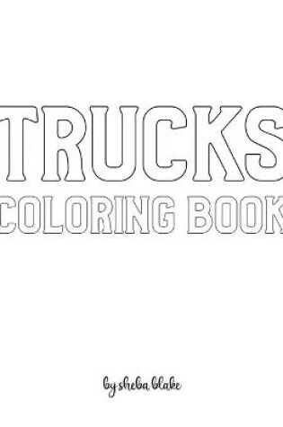 Cover of Trucks Coloring Book for Children - Create Your Own Doodle Cover (8x10 Softcover Personalized Coloring Book / Activity Book)