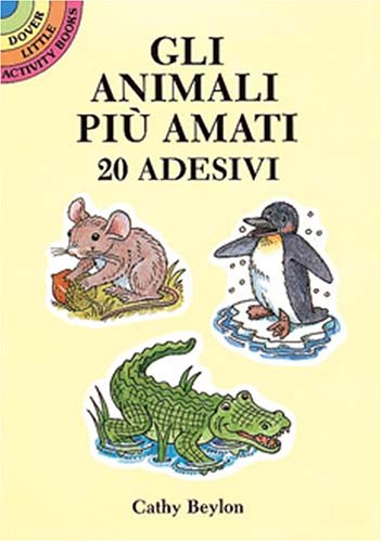 Book cover for Gli Animali Piu Amati: 20 Adesivi (Favourite Animals Stickers in Italian)