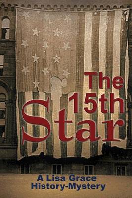 Cover of The 15th Star (A Lisa Grace History - Mystery)