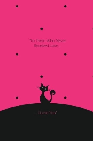 Cover of I love You Notebook, Blank Write-in Journal, Dotted Lines, Wide Ruled, Medium (A5) 6 x 9 In (Pink)