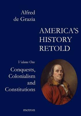 Book cover for America's History Retold Conquest, Colonialism and Constitutions