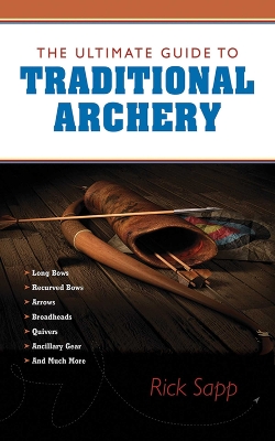 Book cover for The Ultimate Guide to Traditional Archery