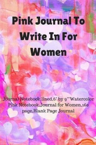 Cover of Pink Journal to Write in for Women