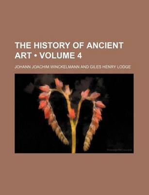 Book cover for The History of Ancient Art (Volume 4)