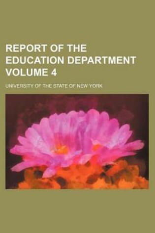 Cover of Report of the Education Department Volume 4