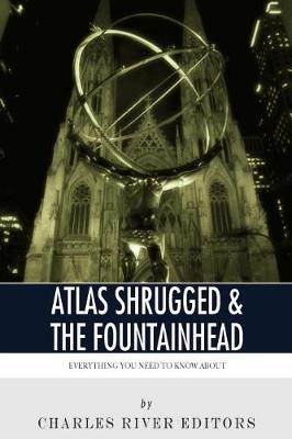 Book cover for Everything You Need to Know About Atlas Shrugged and The Fountainhead