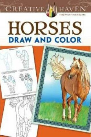 Cover of Creative Haven Horses Draw and Color