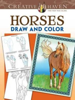 Cover of Creative Haven Horses Draw and Color