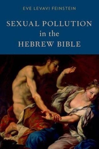 Cover of Sexual Pollution in the Hebrew Bible