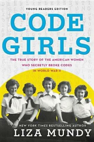 Cover of Code Girls, Young Readers Edition