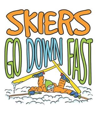 Book cover for Skiers Go Down Fast