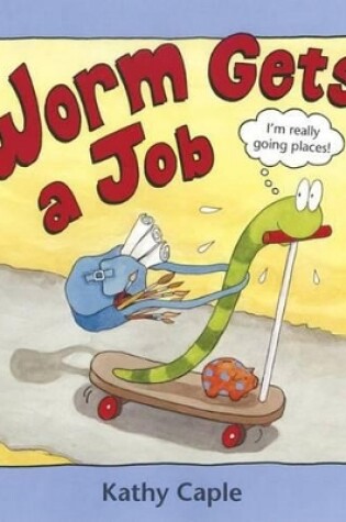 Cover of Worm Gets a Job