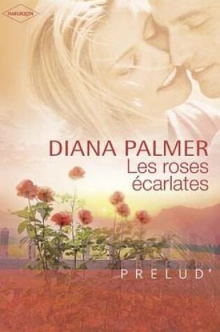 Cover of Les Roses Ecarlates (Harlequin Prelud')