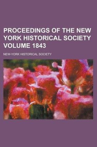 Cover of Proceedings of the New York Historical Society Volume 1843