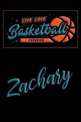Book cover for Live Love Basketball Forever Zachary