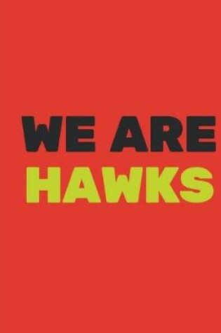 Cover of We Are Hawks