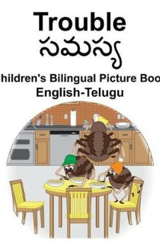 Cover of English-Telugu Trouble Children's Bilingual Picture Book