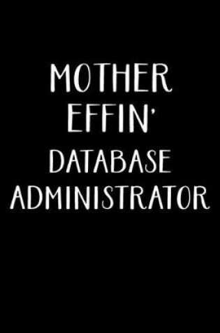 Cover of Mother Effin' Database Administrator