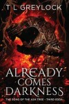 Book cover for Already Comes Darkness