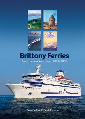 Cover of Brittany Ferries - from a cause to a brand 1973-2005