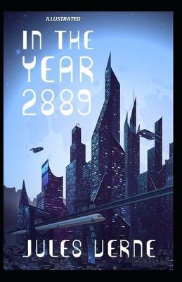 Book cover for In the Year 2889 Illustrated