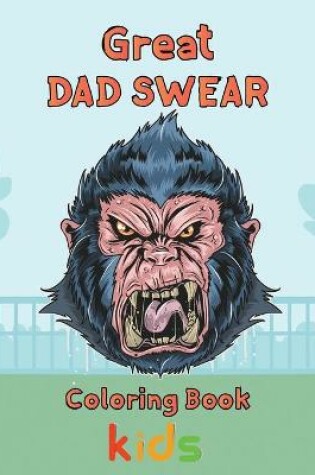 Cover of Great Dad Swear Coloring Book Kids