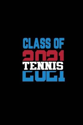 Book cover for Class of 2021 Tennis