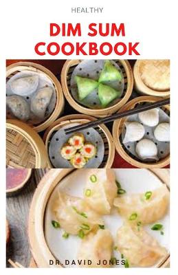 Book cover for Healthy Dim Sum Cookbook