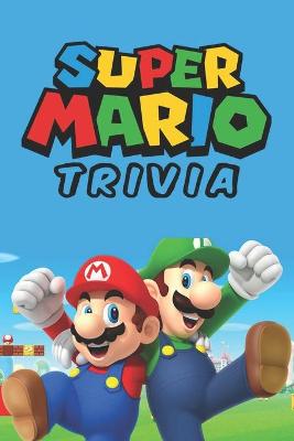 Book cover for Super Mario Trivia