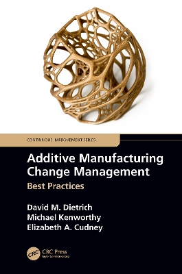 Book cover for Additive Manufacturing Change Management