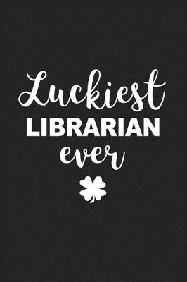 Book cover for Luckiest Librarian Ever