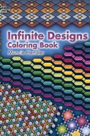 Cover of Infinite Designs Coloring Book