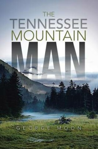 Cover of The Tennessee Mountain Man