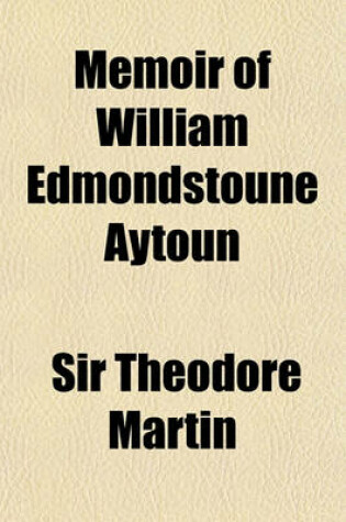 Cover of Memoir of William Edmondstoune Aytoun