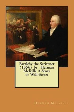 Cover of Bartleby the Scrivener (1856) by