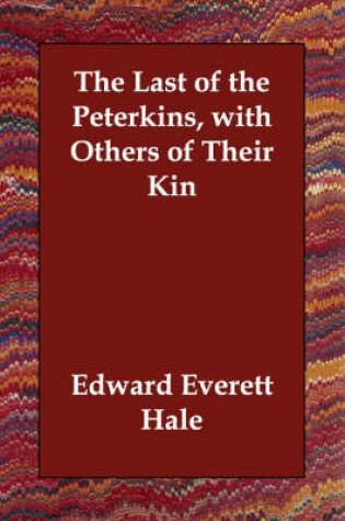 Cover of The Last of the Peterkins, with Others of Their Kin