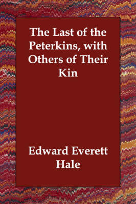 Book cover for The Last of the Peterkins, with Others of Their Kin