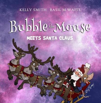 Book cover for Bubble the Mouse Meets Santa Claus