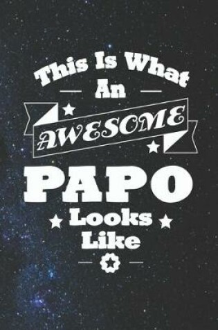 Cover of This Is What An Awesome Papo Look Like