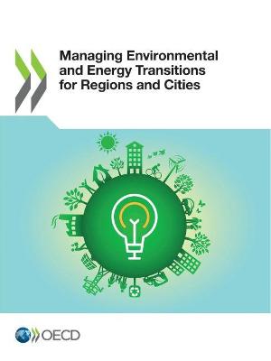 Book cover for Managing environmental and energy transitions for regions and cities