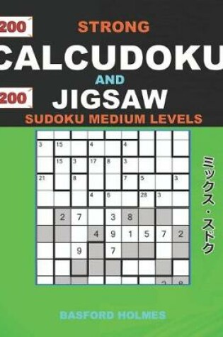 Cover of 200 Strong Calcudoku and 200 Jigsaw Sudoku medium levels.