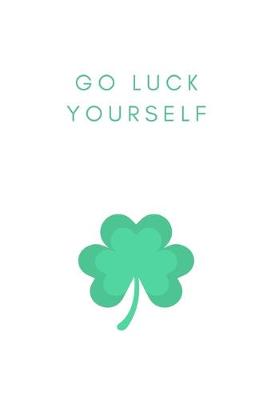 Book cover for Go Luck Yourself